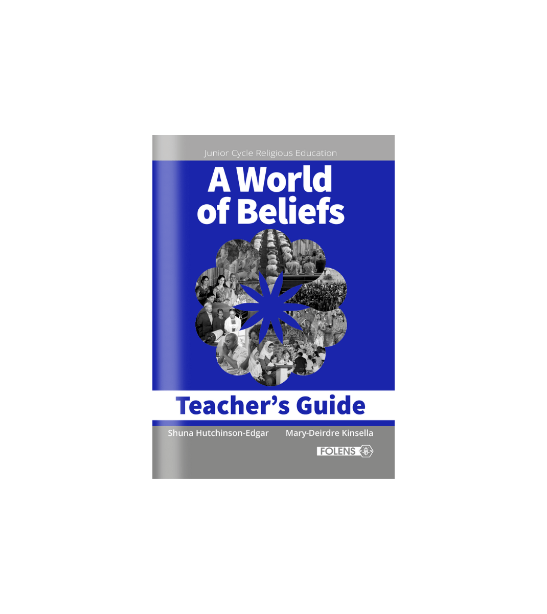 Cover of the “A World of Beliefs” Teacher’s Guide featuring a blue background and collage of diverse religious and cultural imagery.