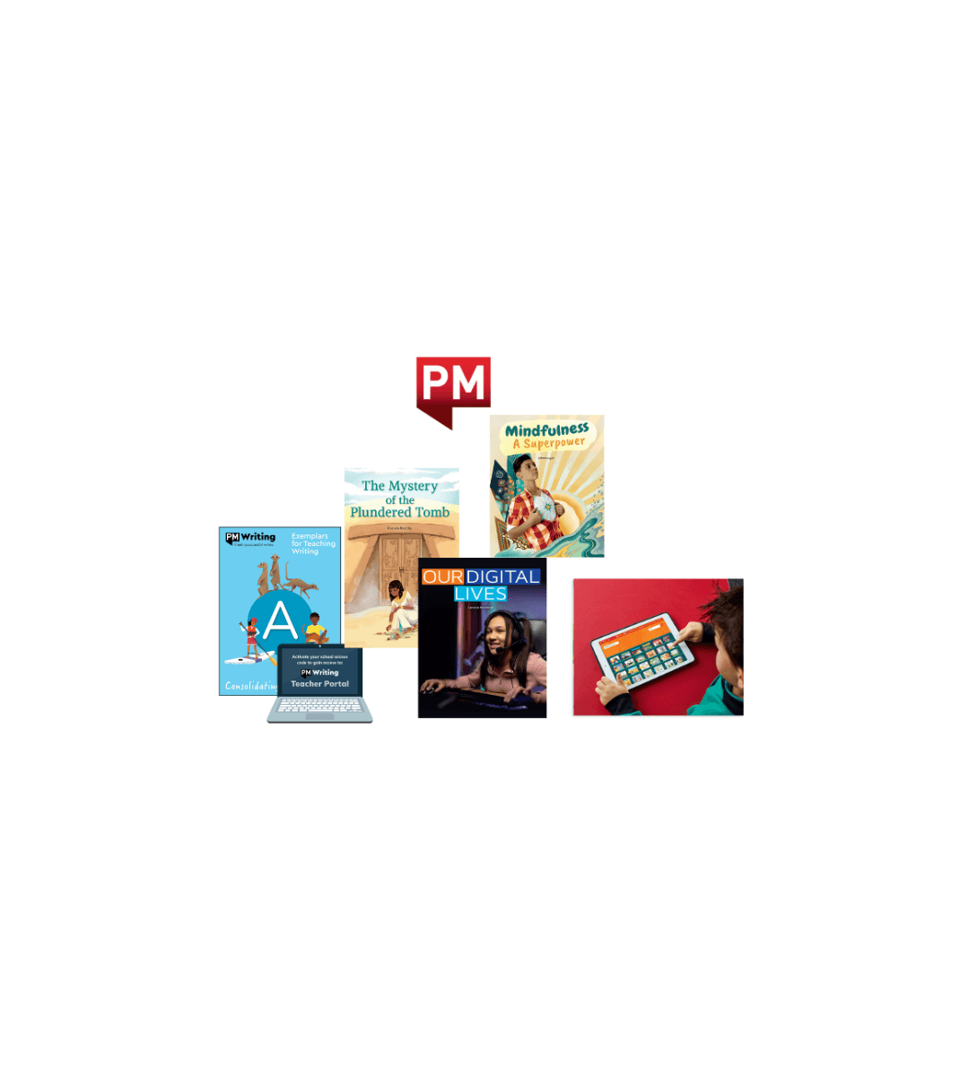 PM Literacy resources including books like “Mindfulness: A Superpower,” “Our Digital Lives,” and digital PM Writing Teacher Portal.