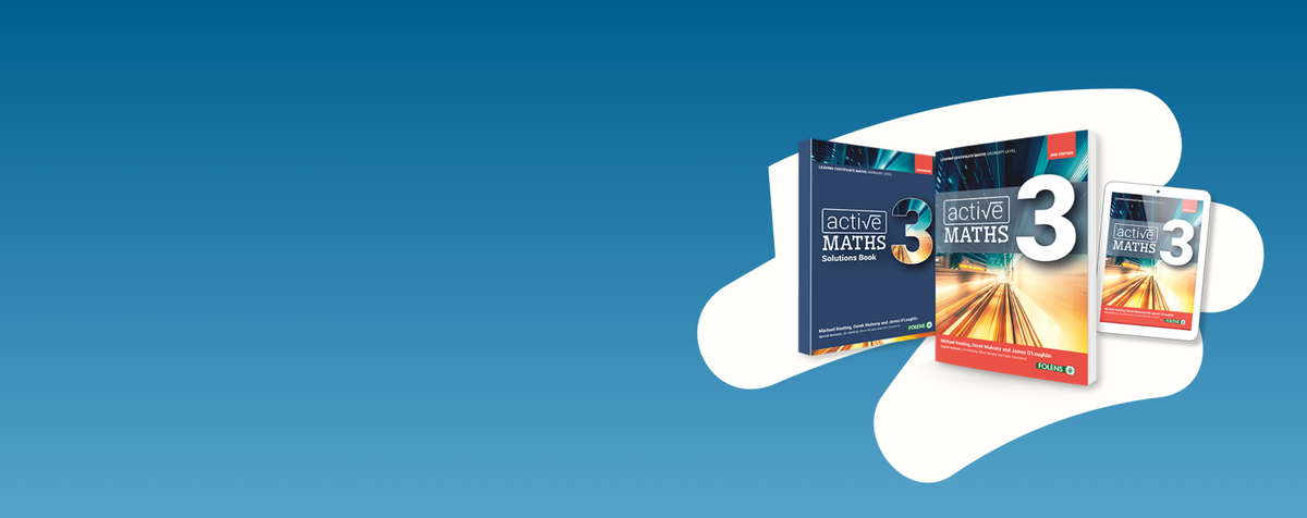 Active Maths 3  textbooks for Post-primary maths.