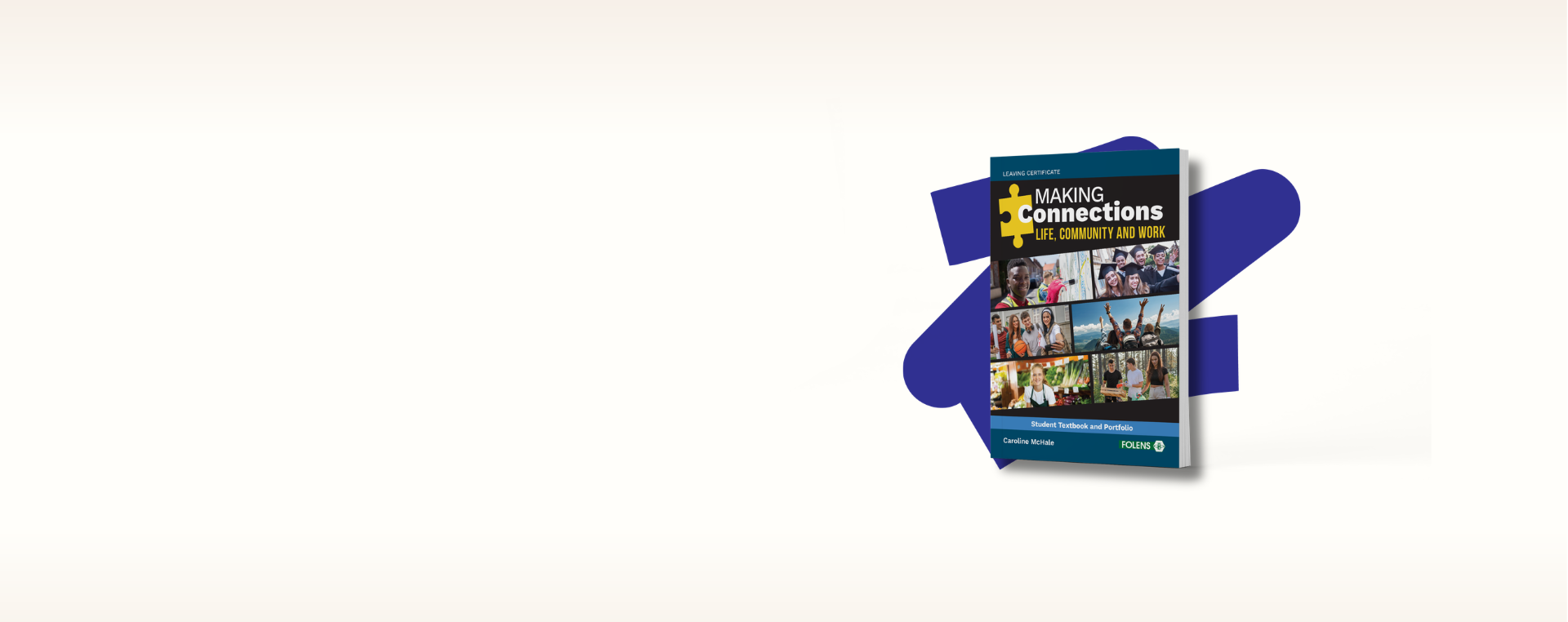 Making Connections Life, Community and Work Leaving Certificate student textbook and portfolio
