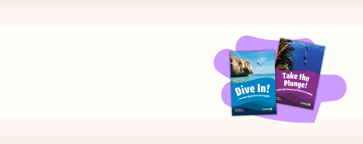 Two Folens Junior Cycle English textbooks, Dive In! for First Year and Take the Plunge! for Second and Third Year

