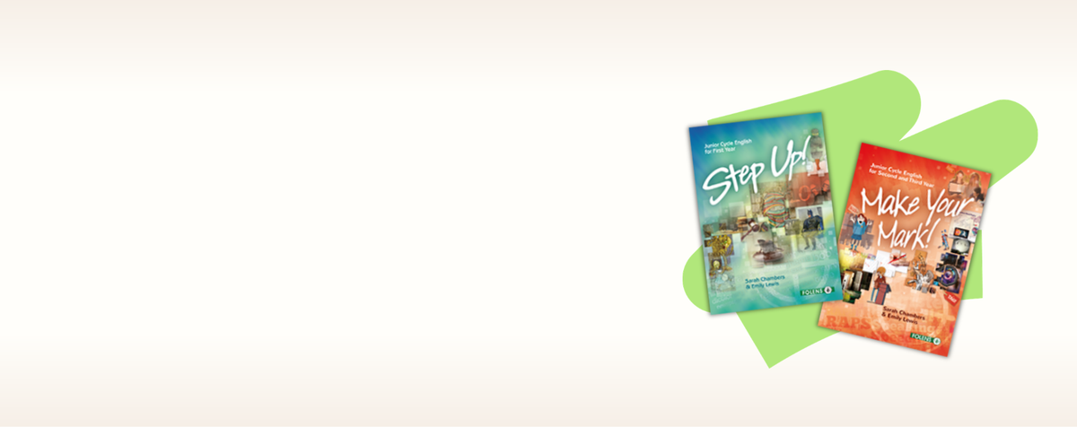 Two Folens Junior Cycle English textbooks, Step Up! for First Year and Make Your Mark! for Second and Third Year

