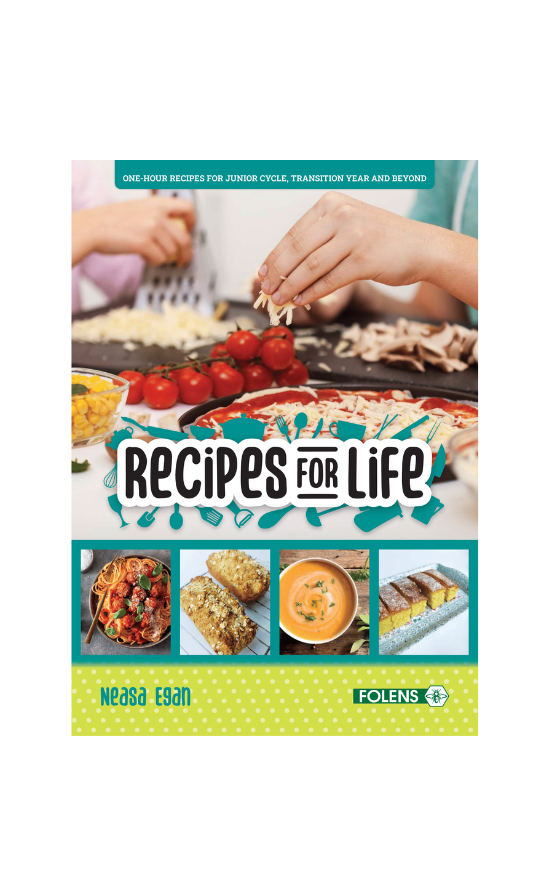 Recipes for Life | Home Economics Resources for JC, TY & LCA – Folens ...